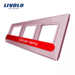 Rama priza tripla Livolo din sticla